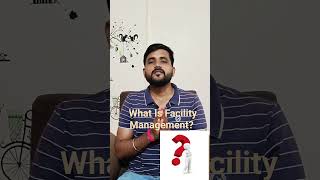 What Is Facility Management|| Facility Management Akhir Hota Kya Hai🤔? #FmIndustry.