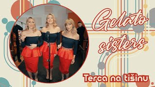 Gelato Sisters - Terca na tisinu