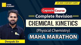 Chemical Kinetics | Physical Chemistry |Marathon| CapsuleCourse |IIT JAM|CSIR NET|GATE| Chem Academy