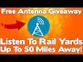 Listen To Rail Traffic 50 Miles Away! Free Antenna Giveaway