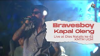 Bravesboy - Kapal Oleng | Live at Dies Natalis ke-62 KMTM UGM