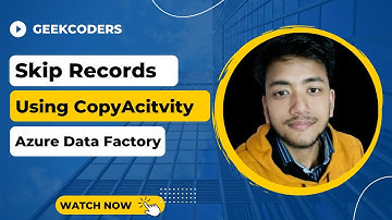 #8. Skip Unwanted Records Using CopyAcitvity| AzureDataFactory Tutorial |