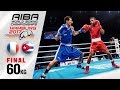 Final (60kg) ALVAREZ ESTRADA Lazaro (Cuba) vs OUMIHA Sofiane (France)