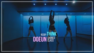 레디 (Reddy) - 생각해 (Think) (Feat. 박재범 (Jay Park)) / DOEUN Choreography CLASS