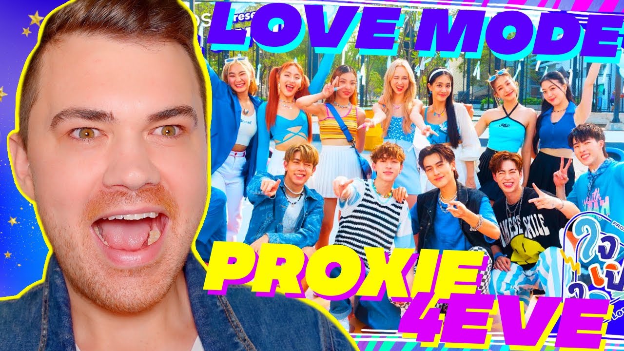 PROXIE x 4EVE - ใจเปิดใจ (LOVE MODE) REACTIOn รีแอคชั่น [THAI SUB
