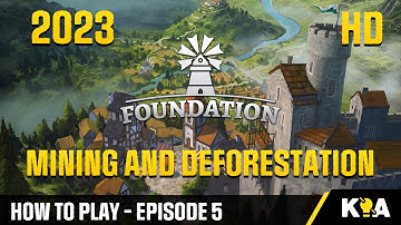MINING & DEFORESTATION - Foundation - Perfect Start - Episode 5