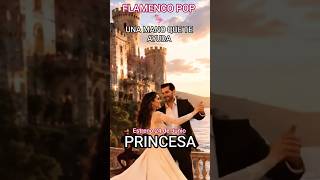 MAGNÍFICA CANCIÓN de FLAMENQUITO POP, una MANO QUE TE AYUDA para volver a ser PRINCESA #flamenquito