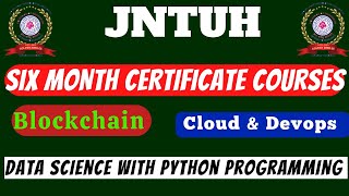 JNTUH 6 month Certificate courses on Blockchain, Data Science Python Programing, cloud & Devops