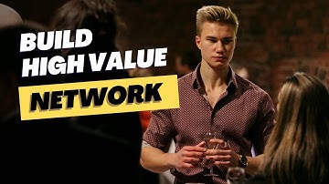 Secrets to Building a High Value Network