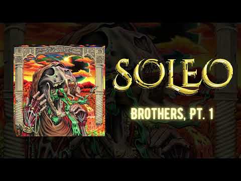 SOLEO - Brothers, Pt 1. (Official Audio)