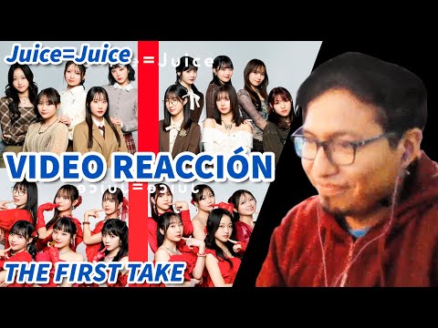 Juice=Juice - THE FIRST TAKE - Video Reacción