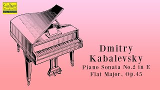 Dmitry Kabalevsky: Piano Sonata No. 2 in E flat major, Op.45 (FULL)