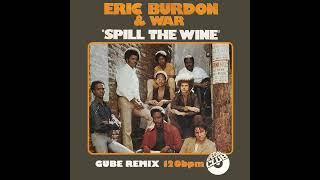 Eric Burdon & WAR - Spill The Wine (Gube Remix)
