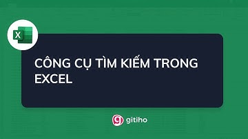 Cách sử dụng công cụ tìm kiếm trong Excel - Tuyệt đỉnh Excel