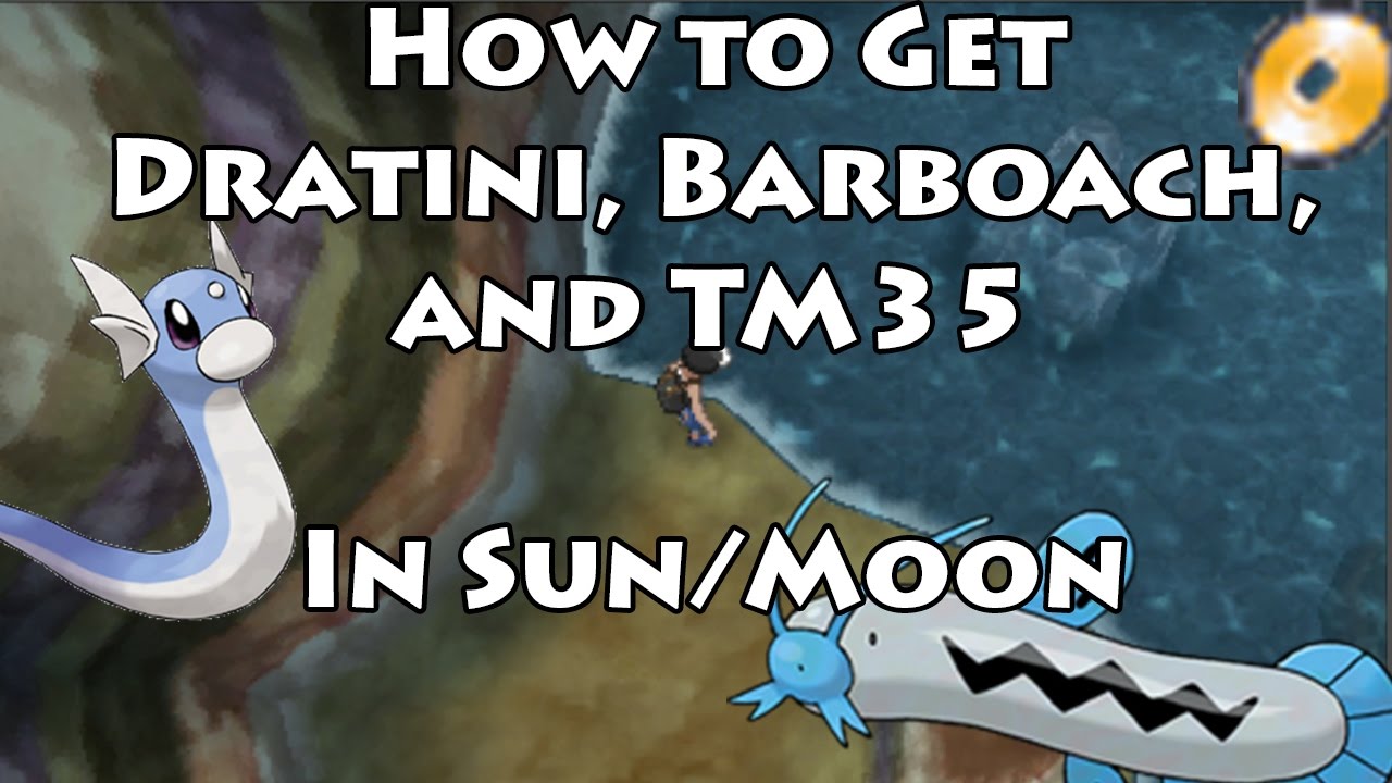 How to Get Dratini, Barboach, and TM 35 Flamethrower in Pokemon Sun/Moon