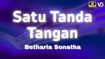 Betharia Sonatha - Satu Tanda Tangan (Lirik Video)