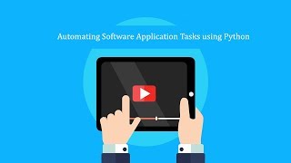 Python Automation | Tutorial 6 | Automating Software Application Tasks using Python