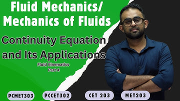 KTU Fluid Mechanics \ Mechanics of Fluids - Fluid Kinematics Part 3 - Continuity Equation