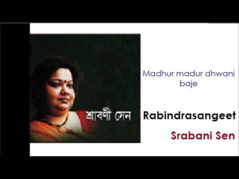 Madhur madhur dhwani baje   Rabindrasangeet  Srabani Sen