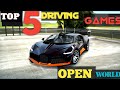 Top 5 Best Open World Car Driving Games For Android 2025 | Car Games MOBILE