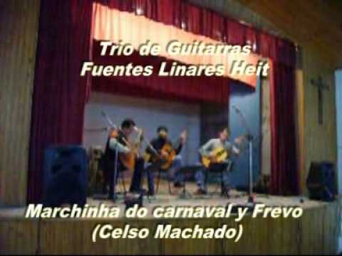 Trio de Guitarras Fuentes Linares Heit: Marchinha ...