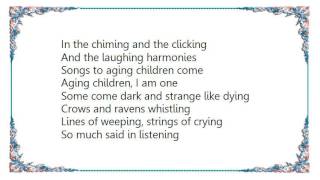Joni Mitchell - Songs to Aging Children Come Lyrics
