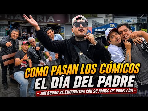 COMO PASAN LOS CÓMICOS EL DÍA DEL PADRE  - FT JIM SUERO SE ENCUENTRA CON SU AMIGO DE PABELLÓN 