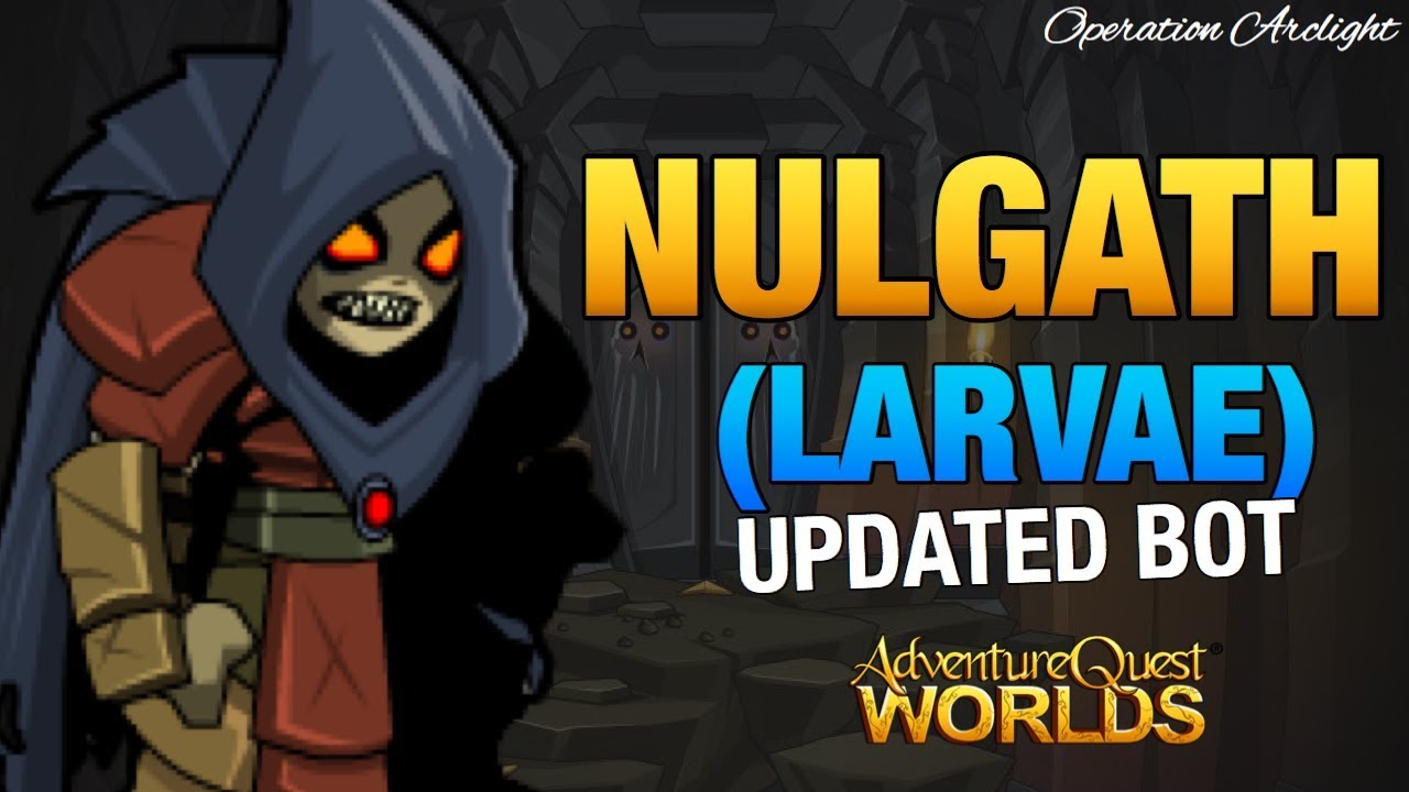 Operation Arclight: AQW - ESSENCE OF NULGATH Bot