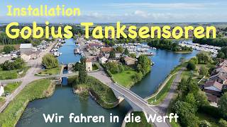 #26-04 Installation Gobius Tanksensoren - wir fahren in die Werft