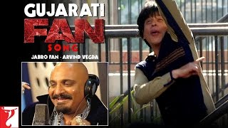 Gujarati FAN Song Anthem | Jabro Fan - Arvind Vegda | Shah Rukh Khan | #FanAnthem