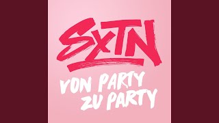 Video thumbnail of "SXTN - Von Party zu Party (Radio Version)"