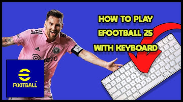 How to Play eFootball 2025 on PC with Keyboard (No Joystick Needed!) | PES 25 Tutorial
