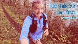 Baker Lake 50k Race Recap 2019