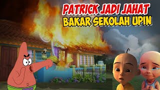 Patrick jadi JAHAT Bakar sekolah Upin ipin , ipin sedih ! GTA Lucu