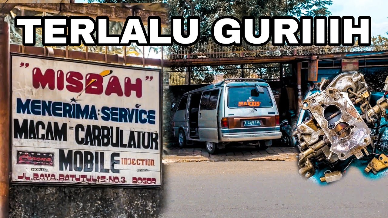 TERLALU GURIH.. SERVICE MAZDA E2000 DI MISBAH KARBURATOR BOGOR