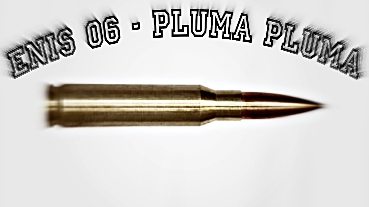 Enis 06 - Pluma Pluma