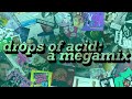 Drops of acid a megamix