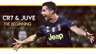 Cristiano Ronaldo & Juventus - The Beginning 201819