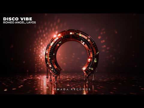 Romeo Angel, Layos - Disco Vibe [OMADA Records]