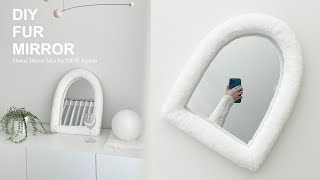 [ENG]3만원으로 퍼거울 만들기| DIY Fur Mirror| 인테리어 소품 만들기 | 거울 리폼