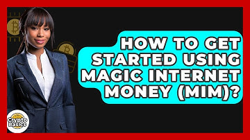 How To Get Started Using Magic Internet Money (MIM)? - CryptoBasics360.com