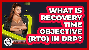 What Is Recovery Time Objective (RTO) In DRP? - Crisis Response Coach