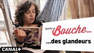 Dans la Bouche - Des Glandeurs