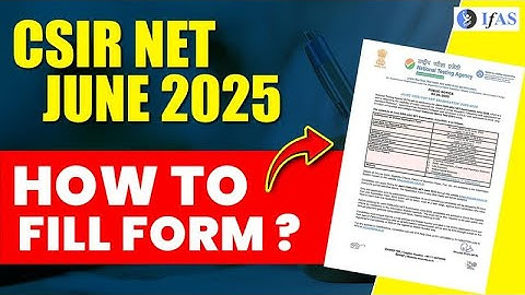How to Fill CSIR NET Application Form 2025? - Step by Step Process!