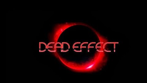 Dead effect walkthrough - Zombie Sci-fi Episode 1
