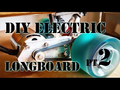 How to Make an Electric Longboard - Part 2