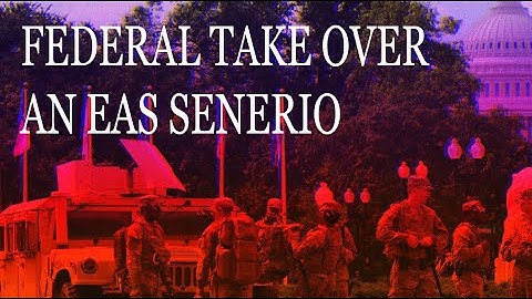 EAS Scenario: Federal Takeover