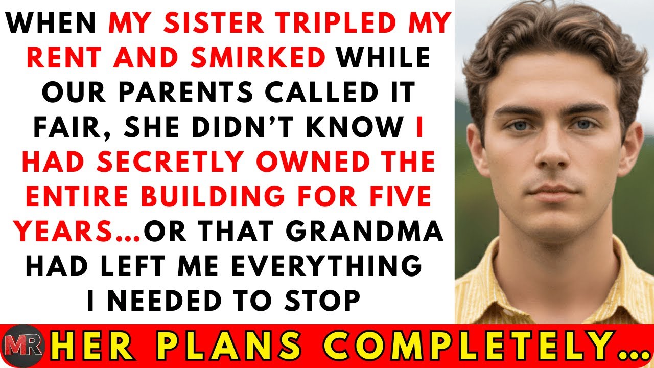 My Sister Smirked And Raised My Rent from $2,300 to $7,400 But My Parents Called It “Fair”
