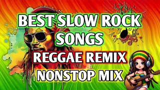 BEST SLOW ROCK LOVE SONGS | REGGAE REMIX | NONSTOP MIX - DJ SOYMIX