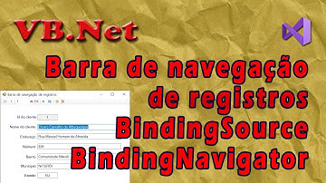 Barra de navegação de registros com VB.Net. BindingSource e BindingNavigator (Visual Basic .Net)